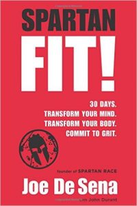 Spartan Fit 30 Days. Transform Your Mind. Transform Your Body. Commit to Grit.