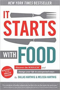 It Starts with Food by Dallas & Melissa Hartwig