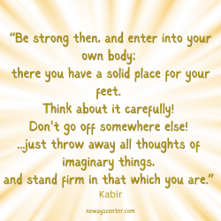 Having an embodied center means you can somatically return to yourself.