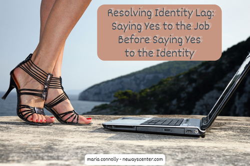 We often say yes to a new role, then work out how to grow into the new identity, which results in an identity lag.